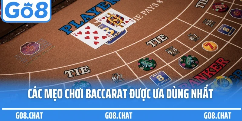 Các mẹo chơi baccarat được ưa dùng nhất