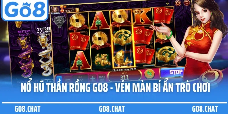Nổ Hũ Thần Rồng Go8 - Vén Màn Bí Ẩn Trò Chơi Đầy Sức Hút